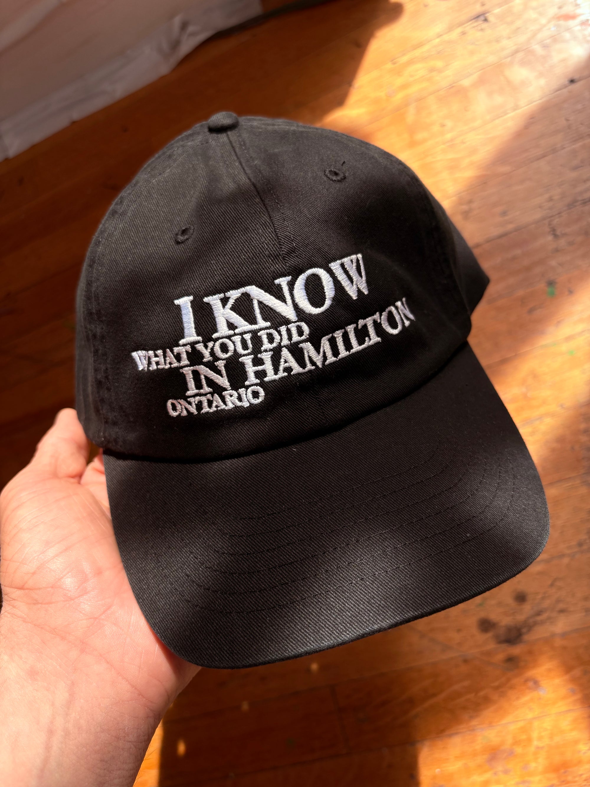 I Know What You Did In Hamilton Ontario Classic Dad Cap