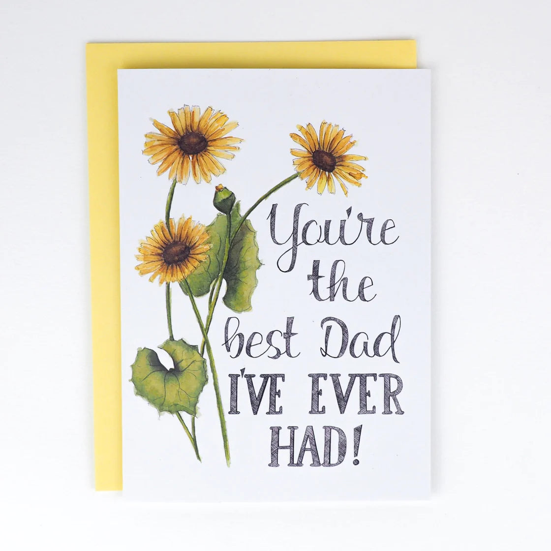You’re The Best Dad I’ve Ever Had Card