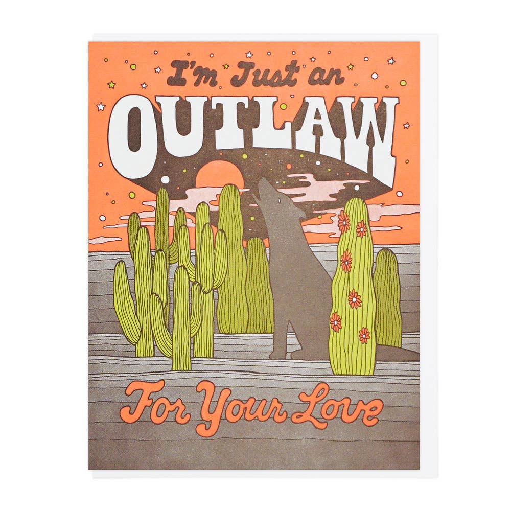 I’m Just An Outlaw For Your Love
