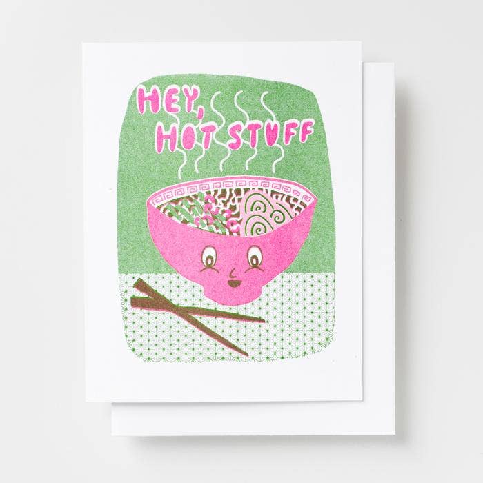 Hey Hot Stuff Ramen - Foodie Noodles Risograph Card