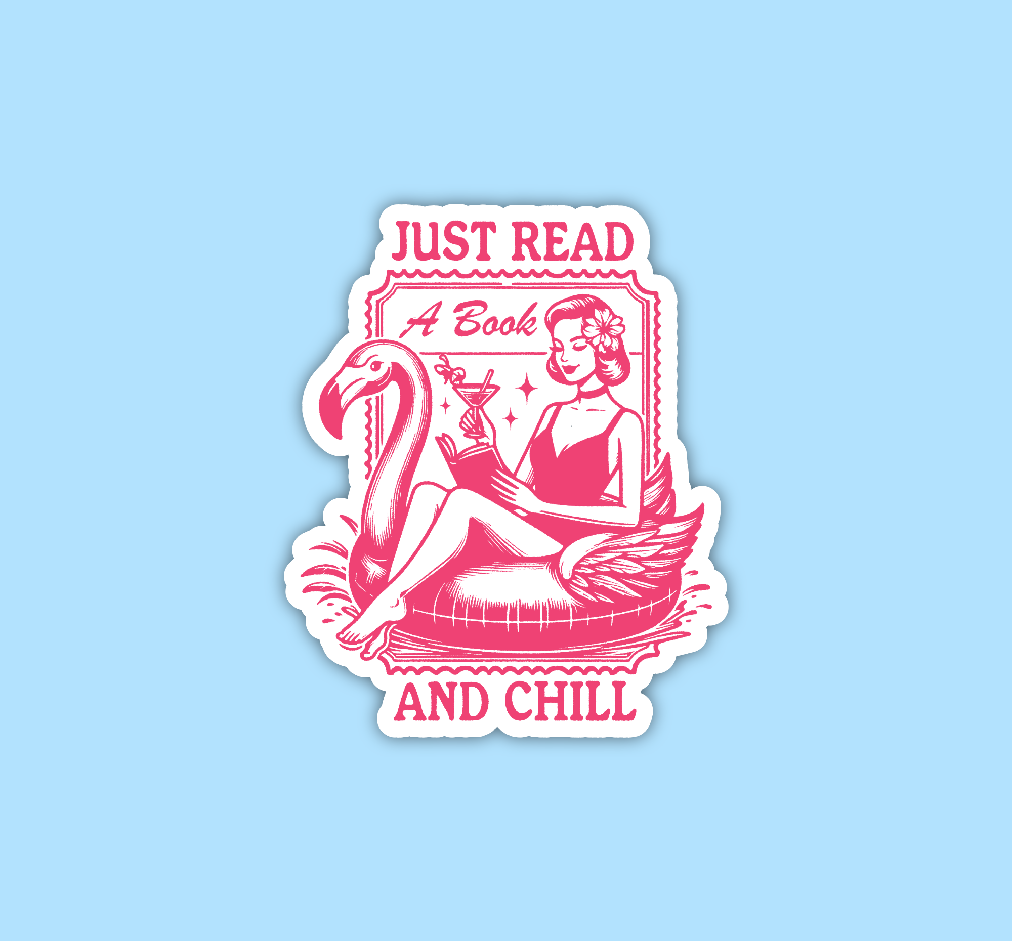 Just Read a book and chill, Reader sticker, Bookish sticker