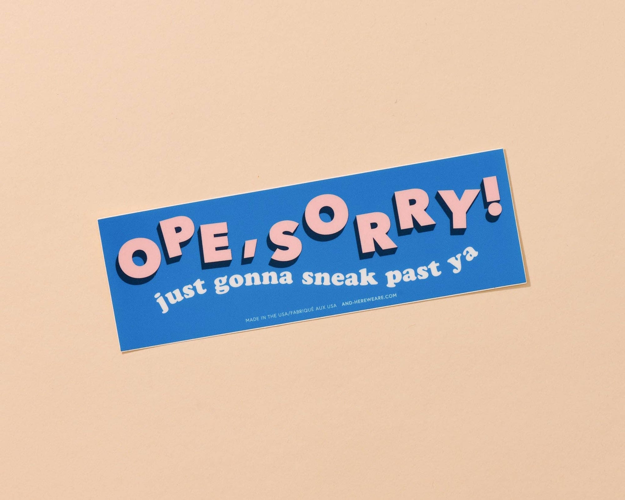 Ope, Sorry Vinyl Bumper Sticker