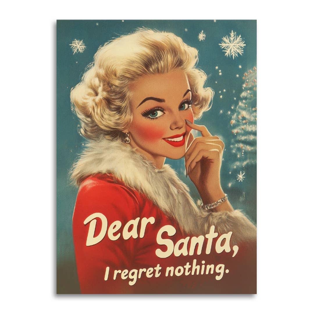 Dear Santa, I Regret Nothing