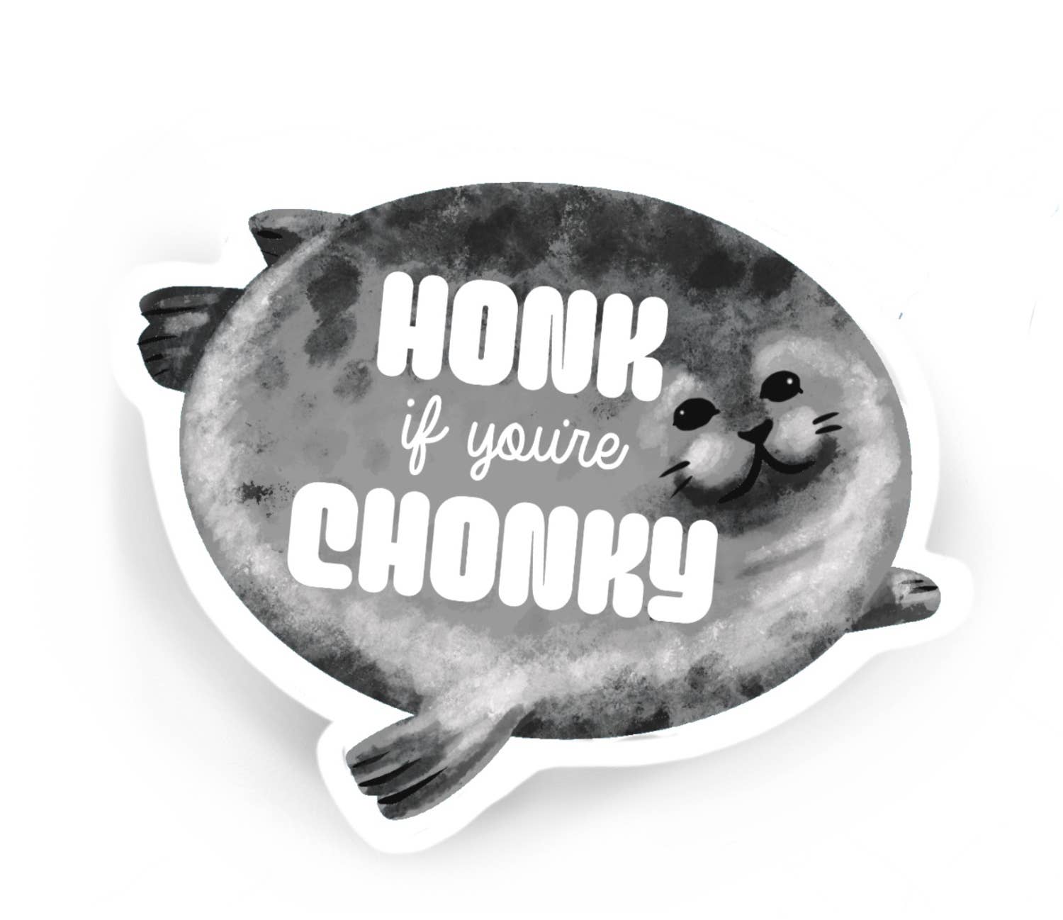 Honk if You're Chonky Seal Sticker