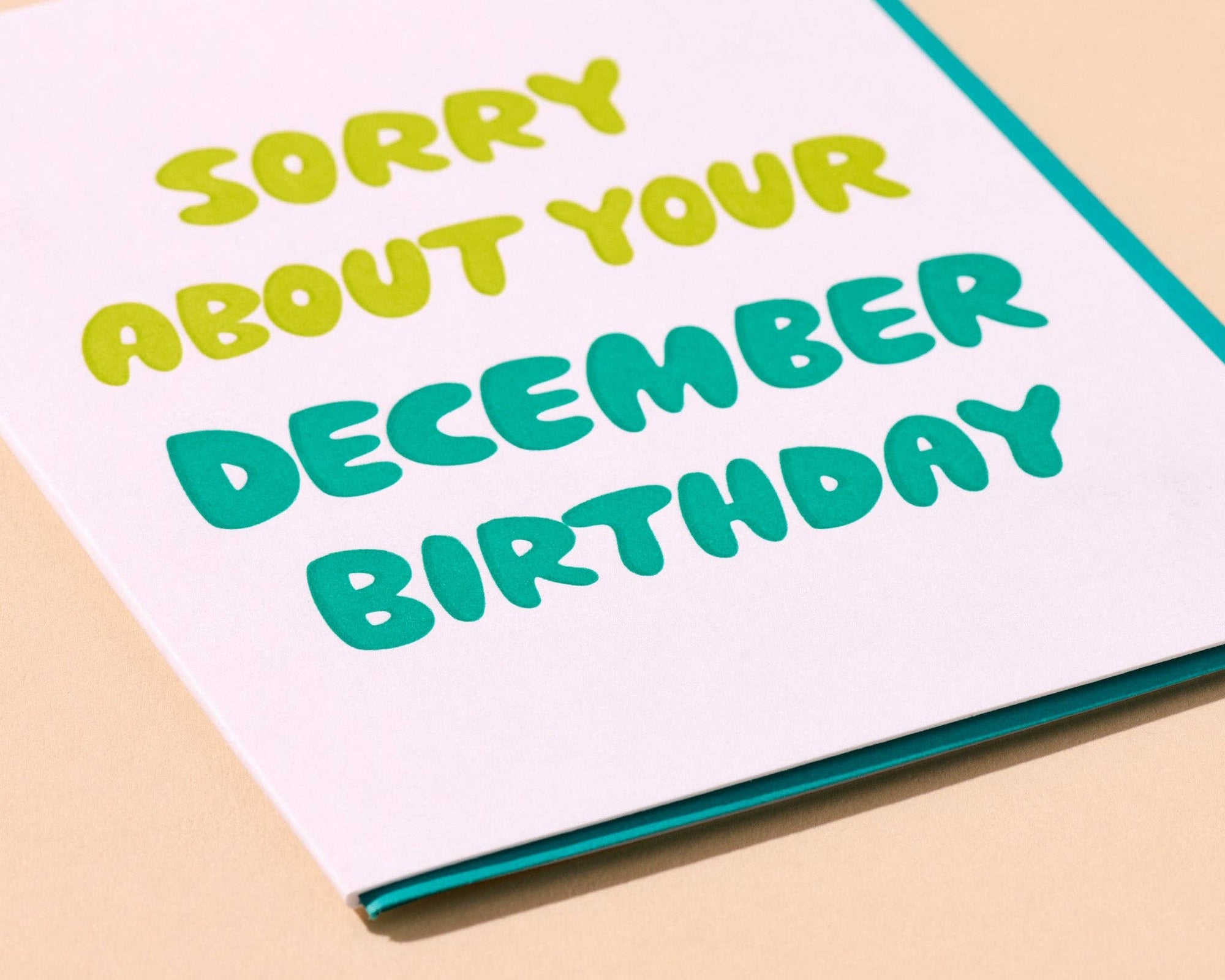 Sorry About Your December Birthday