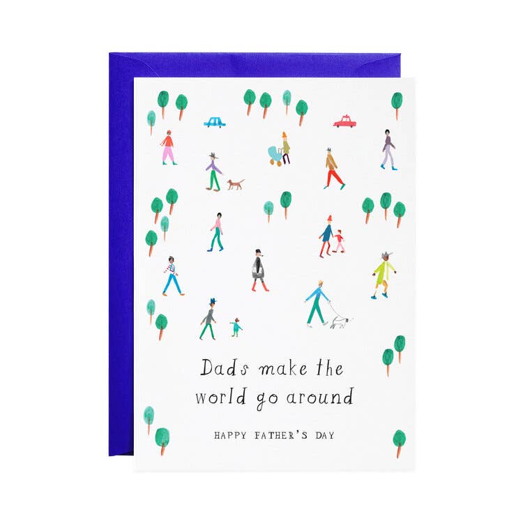 Dads Make the World Go Around - Father's Day Greeting Card