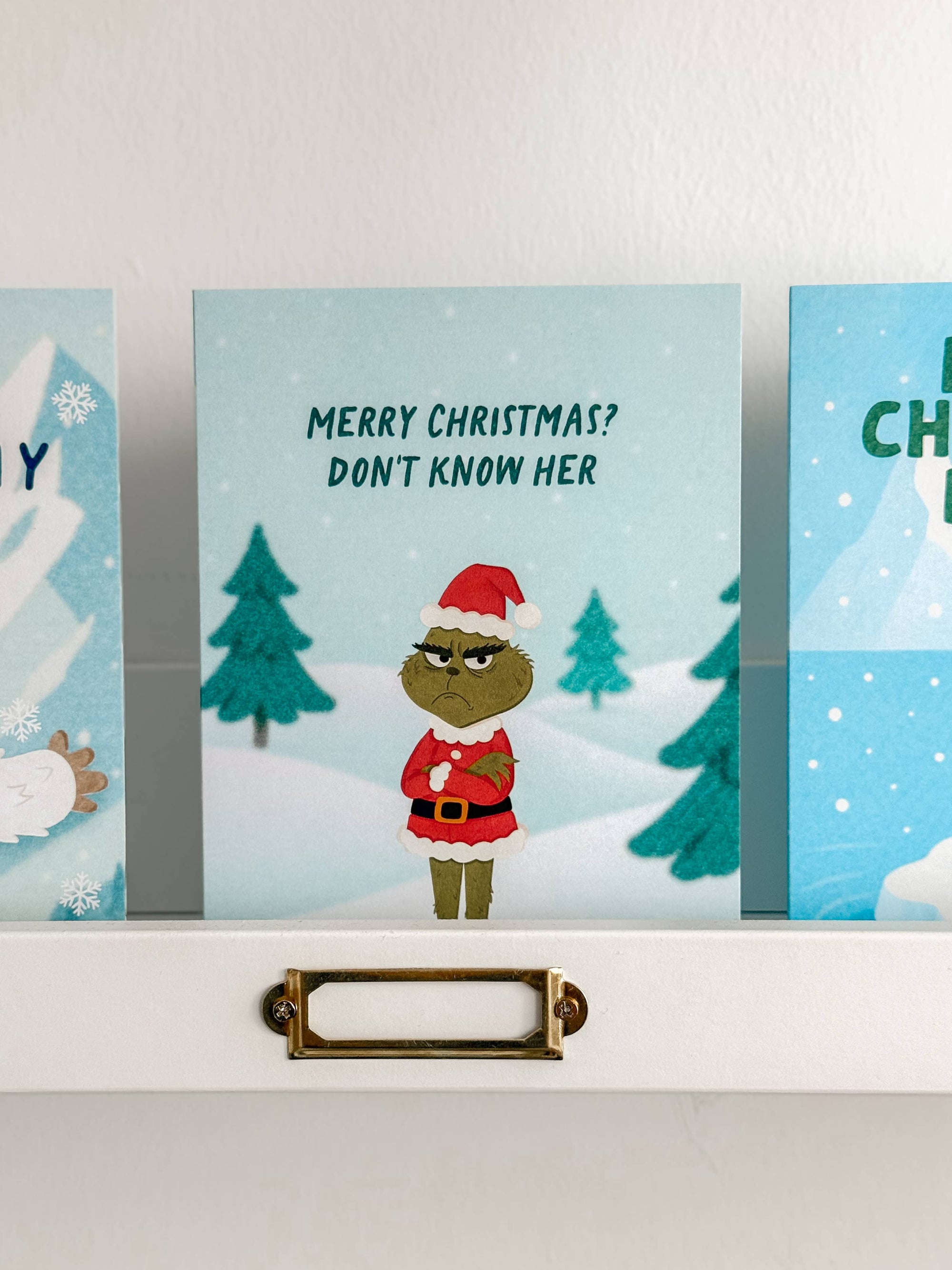Merry Christmas? Don't Know Her - Christmas Card Grinch