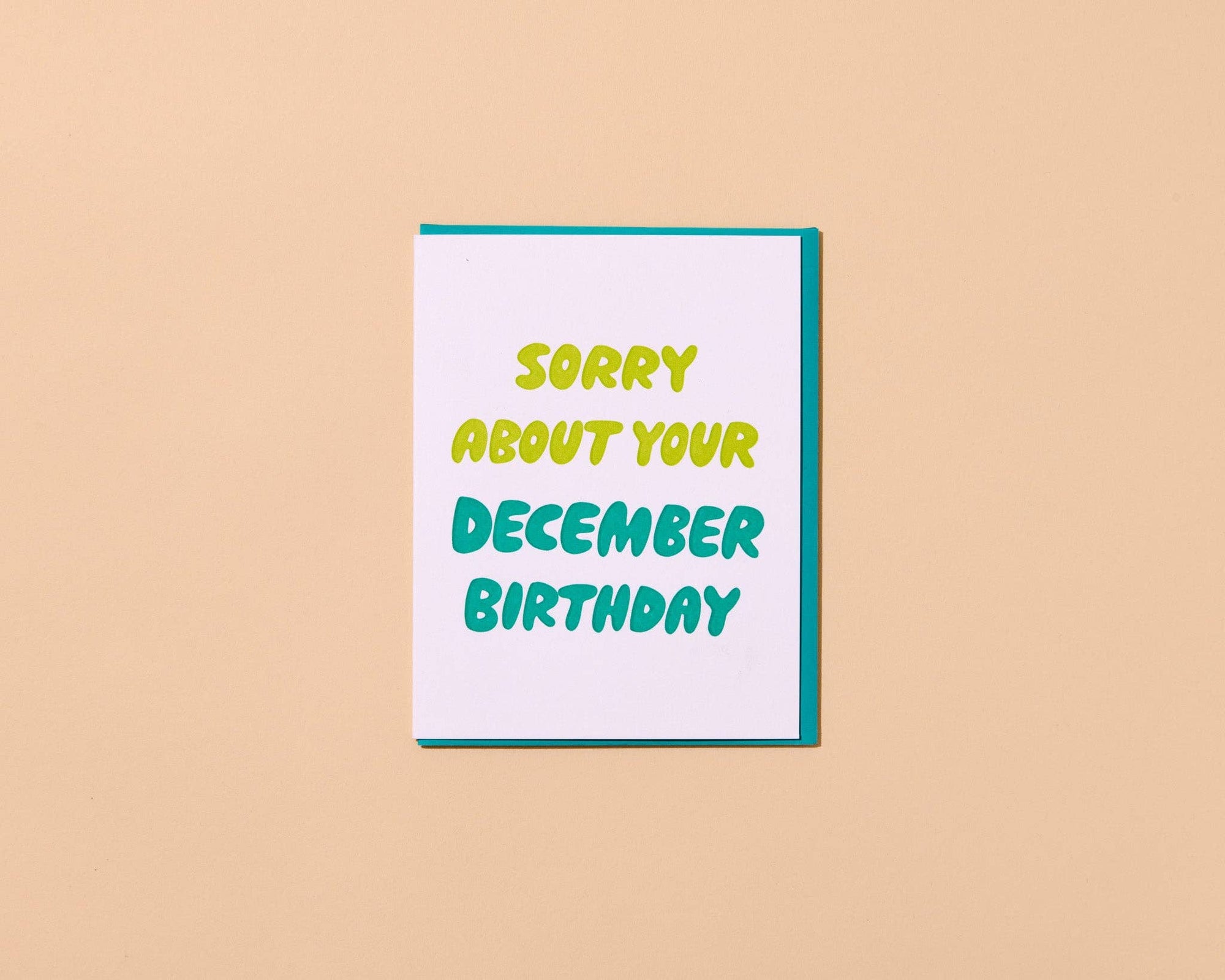 Sorry About Your December Birthday
