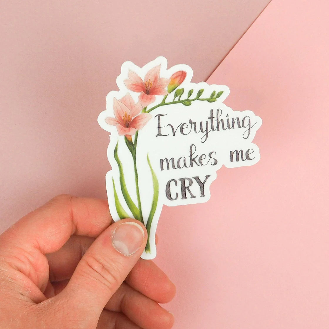Everything Makes Me Cry Sticker