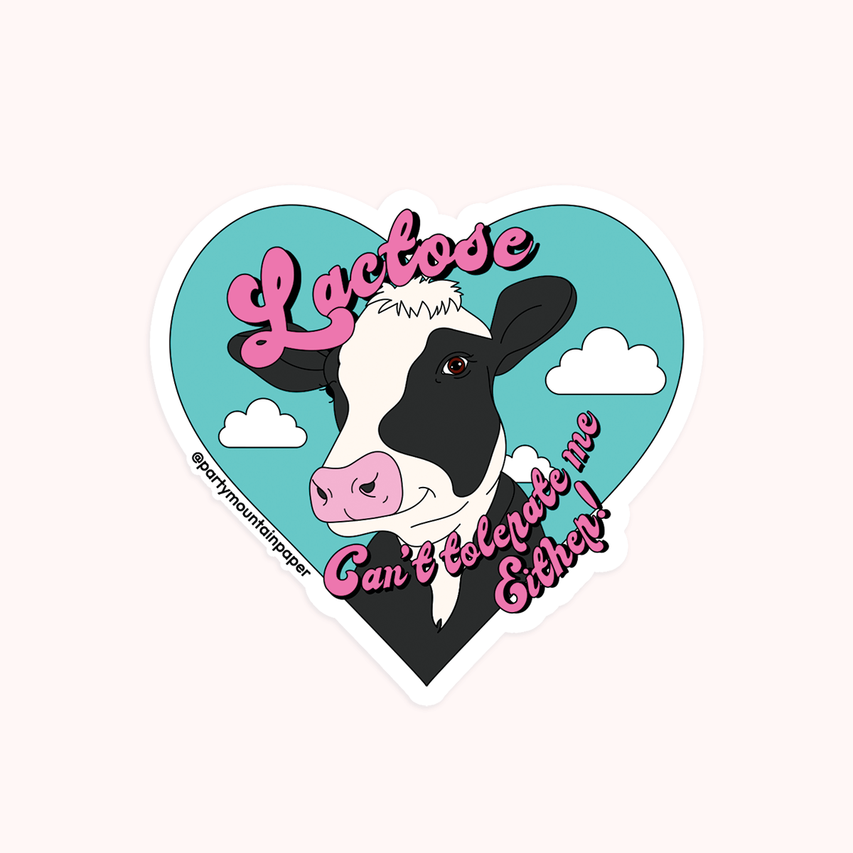 Lactose can’t tolerate me either! sticker