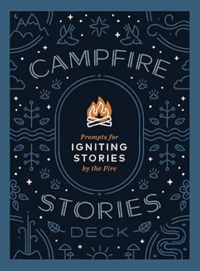 Campfire Stories Deck: Prompts for Igniting Stories by the Fire