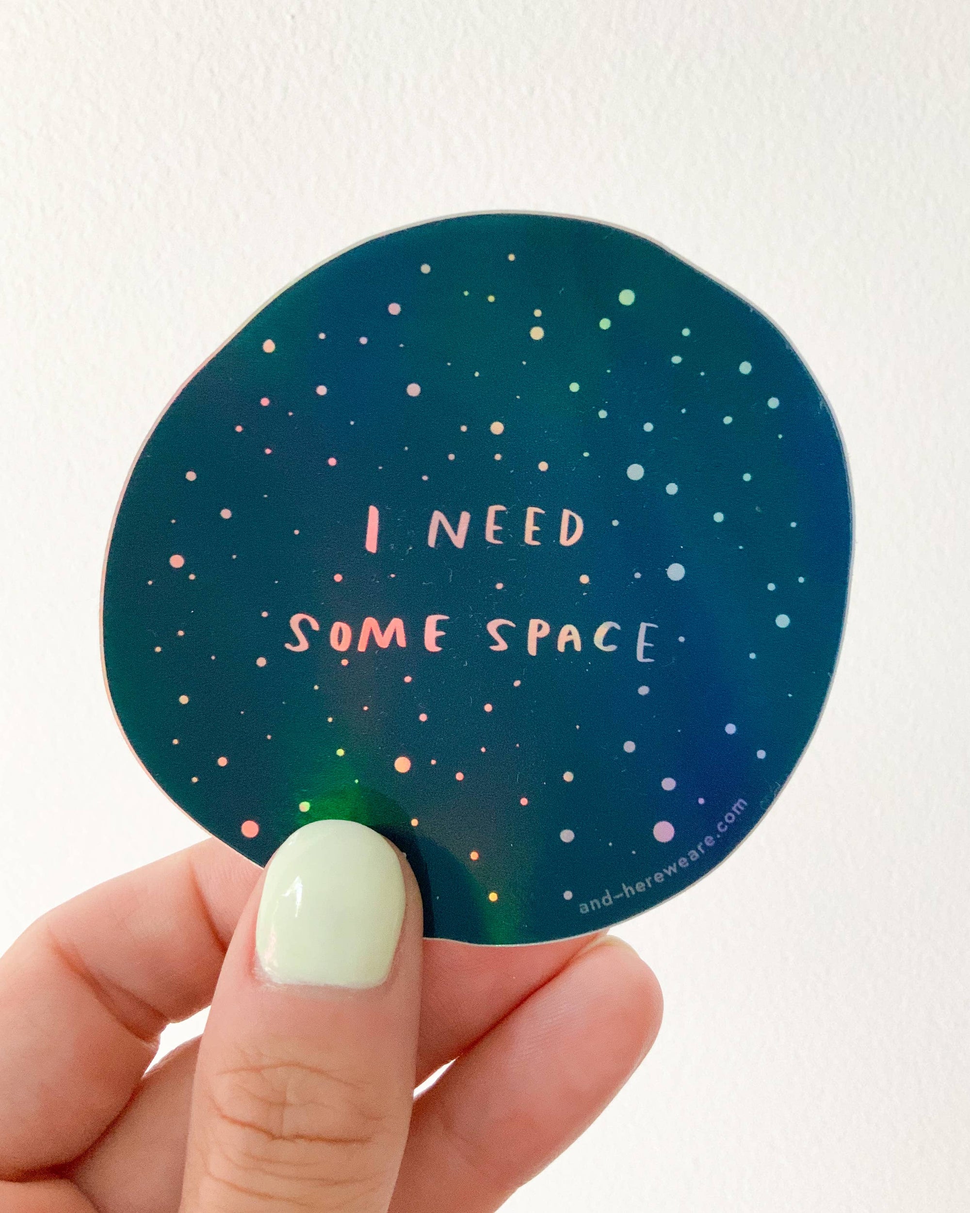 I Need Space Holographic Vinyl Sticker