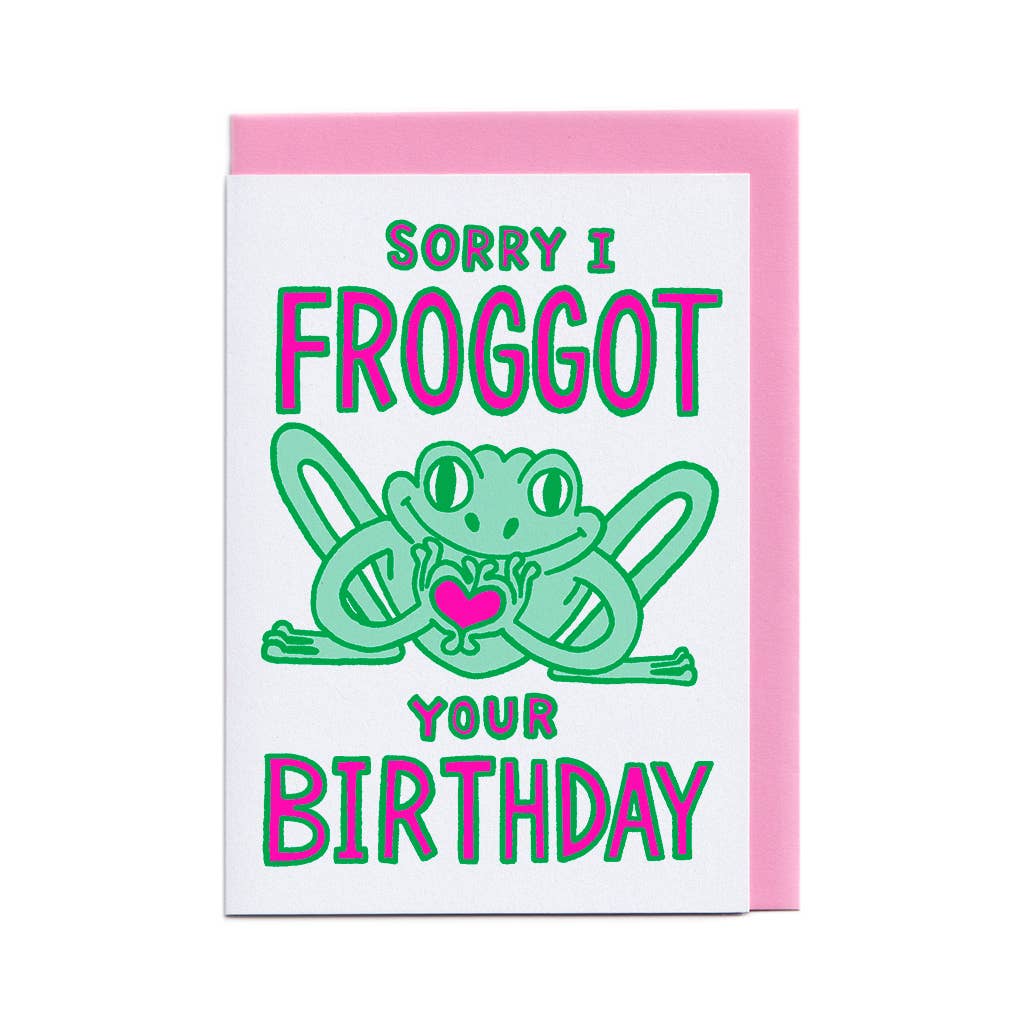 Sorry I Froggot Your Birthday